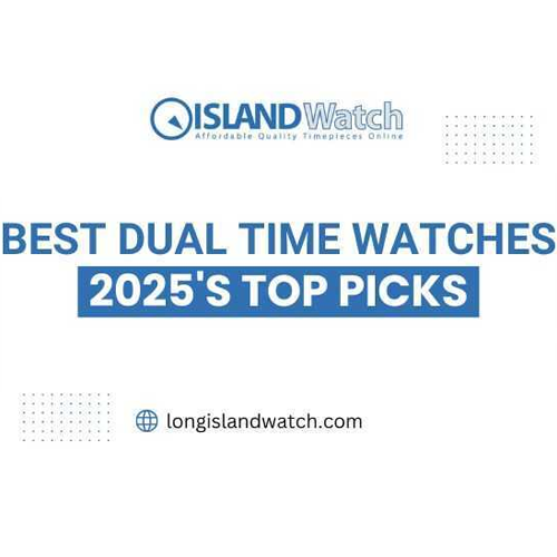 Best Dual Time Watches: 2025’s Top Picks